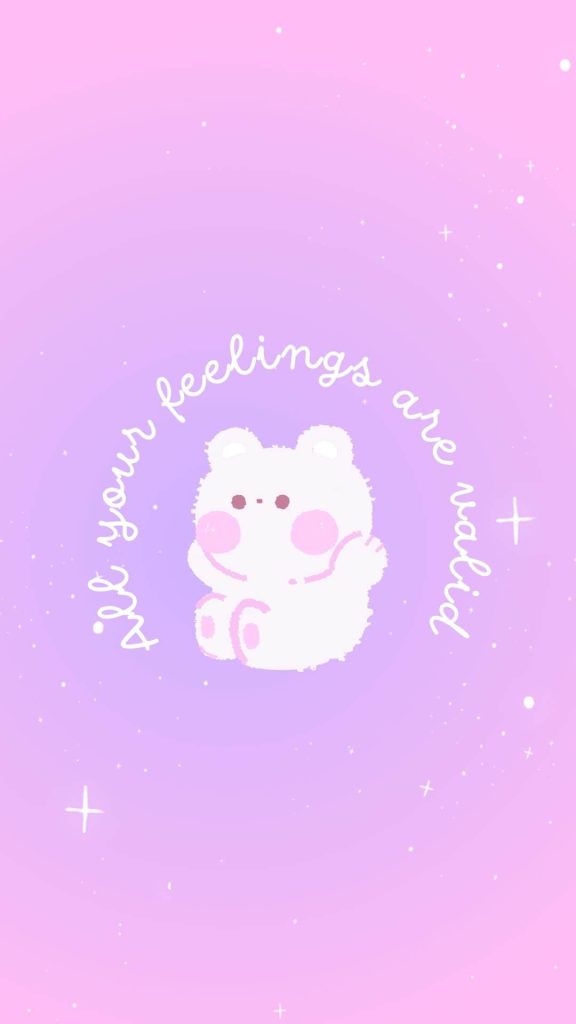 All your feelings are valid cute bear wallpaper